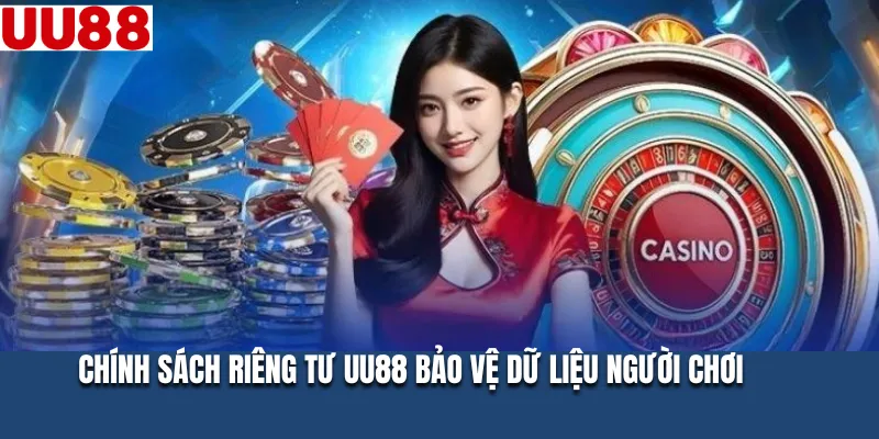 Chính sách riêng tư UU88 bảo vệ dữ liệu người chơi