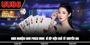 Kinh Nghiệm Chơi Poker UU88 - Bí Kíp Hiệu Quả Từ Chuyên Gia